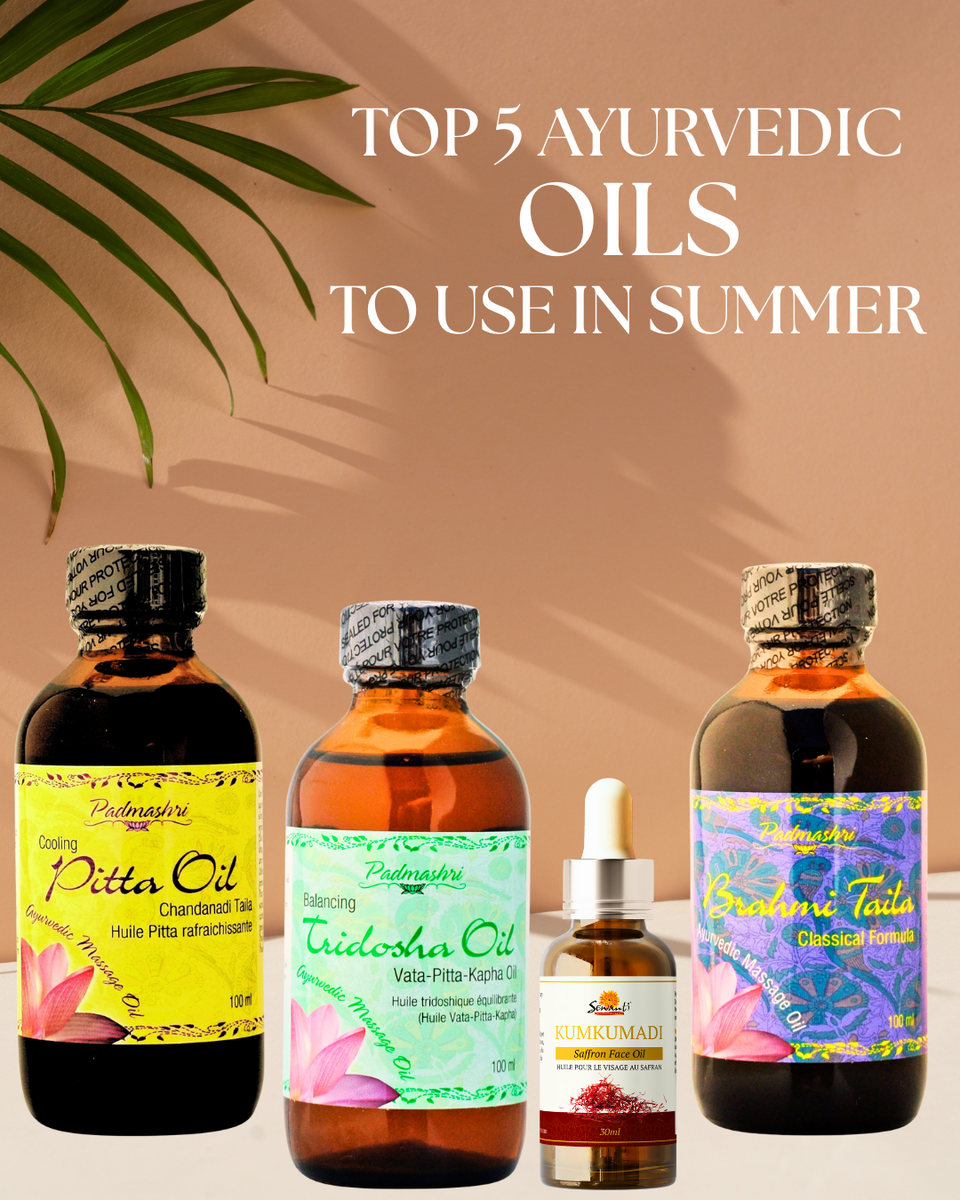 Top 5 Ayurvedic Oils to Use in Summer – Sewanti