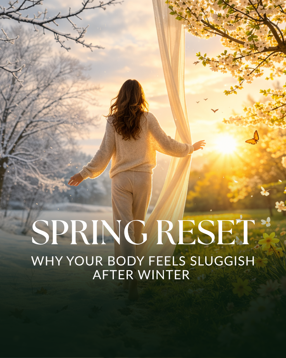 Spring Reset: Why Your Body Feels Sluggish After Winter (and How to Re ...